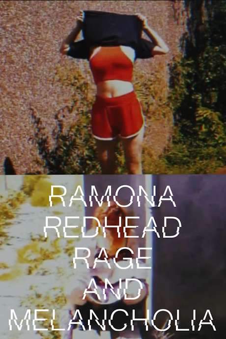 Ramona redhead rage, and melancholia
